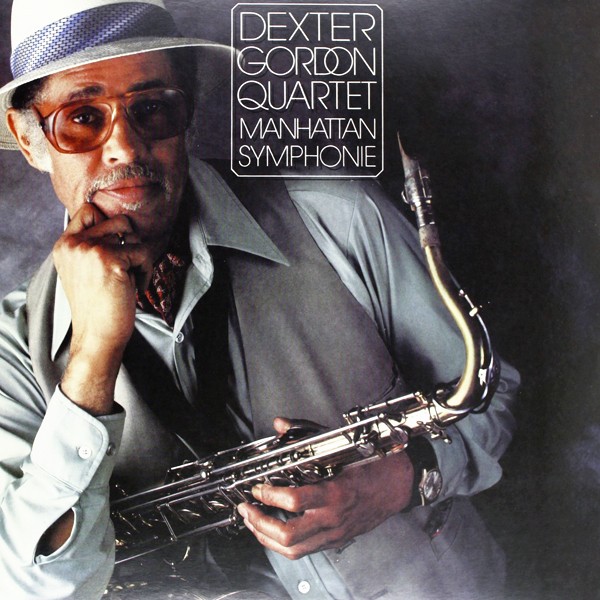 Dexter Gordon Quartet - Manhattan Symphonie