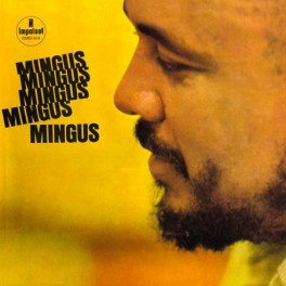 Charles Mingus Mingus Mingus Mingus Mingus 2LP 45rpm 180g Vinyl Impulse Analogue Productions QRP Charles Mingus Mingus Mingus Mingus Mingus 2LP 45rpm 180g Vinyl Impulse Analogue Productions QRP
