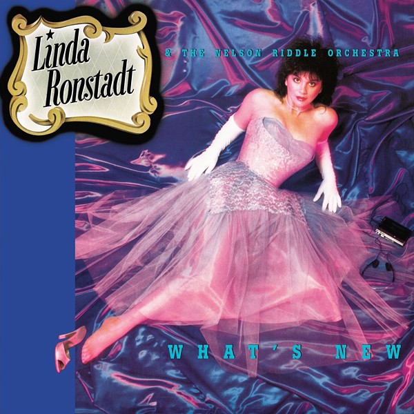 Linda Ronstadt What's New LP 200g Vinyl The Nelson Riddle