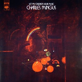Charles Mingus Let My Children Hear Music 2LP 45rpm 180g Vinyl Bernie Grundman Pallas ORG Music USA