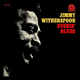 Jimmy Witherspoon Evenin' Blues LP Vinil 180g Stereo Prestige Analogue Productions Kevin Gray QRP USA Jimmy Witherspoon Evenin' Blues LP Vinil 180g Stereo Prestige Analogue Productions Kevin Gray QRP USA