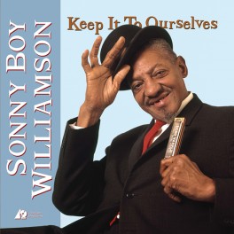 Sonny Boy Williamson Keep It To Ourselves 2LP 45rpm 200 Gram Vinyl Analogue Productions QRP 2017 USA Sonny Boy Williamson Keep It To Ourselves 2LP 45rpm 200 Gram Vinyl Analogue Productions QRP 2017 USA