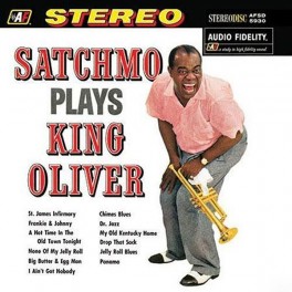 Louis Armstrong Satchmo Plays King Oliver LP Vinil 180g Bernie Grundman Analogue Productions 2018 USA Louis Armstrong Satchmo Plays King Oliver LP Vinil 180g Bernie Grundman Analogue Productions 2018 USA