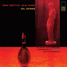 Gil Evans New Bottle Old Wine LP Vinil 180g Kevin Gray Blue Note Records Tone Poet Series RTI 2019 USA