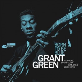 Grant Green Born To Be Blue LP 180 Gram Vinyl Kevin Gray Blue Note Tone Poet Series RTI 2019 USA