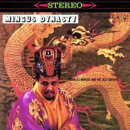 Charles Mingus Mingus Dynasty LP 180 Gram Vinyl Bernie Grundman Mastering ORG Music 2014 USA Charles Mingus Mingus Dynasty LP 180 Gram Vinyl Bernie Grundman Mastering ORG Music 2014 USA