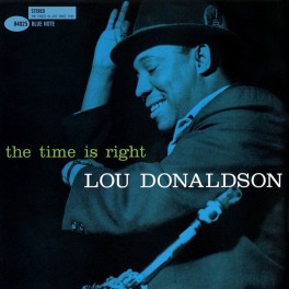 Lou Donaldson The Time Is Right 2LP 45rpm 180 Gram Vinyl Blue Note Analogue Productions RTI USA Lou Donaldson The Time Is Right 2LP 45rpm 180 Gram Vinyl Blue Note Analogue Productions RTI USA