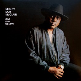 Mighty Sam McClain Give It Up To Love 2LP 45rpm Vinil 180g Kevin Gray Analogue Productions QRP USA Mighty Sam McClain Give It Up To Love 2LP 45rpm Vinil 180g Kevin Gray Analogue Productions QRP USA