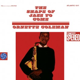Ornette Coleman The Shape Of Jazz To Come 2LP 45rpm 180g Vinyl ORG Music Bernie Grundman Pallas