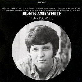 Tony Joe White Black And White LP 180 Gram Vinyl Kevin Gray Analogue Productions QRP 2021 USA Tony Joe White Black And White LP 180 Gram Vinyl Kevin Gray Analogue Productions QRP 2021 USA