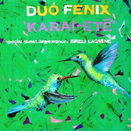 Duo Fenix Karai-Eté Special Guest Appearance Bireli Lagrene LP Vinyl Limited Edition In+Out Records EU
