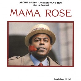 Archie Shepp Jasper Van't Hof Mama Rose LP Vinil 180 Gramas SteepleChase Audiophile Edition EU Archie Shepp Jasper Van't Hof Mama Rose LP Vinil 180 Gramas SteepleChase Audiophile Edition EU