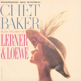 Chet Baker Plays The Best Of Lerner & Loewe LP Vinil 180g Kevin Gray Riverside Craft RTI 2021 USA