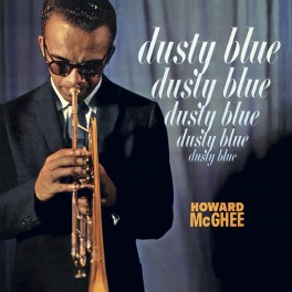 Howard Mcghee Dusty Blue LP Vinil 180 Gramas Kevin Gray Cohearent Audio New Land Pallas EU