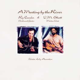 Ry Cooder & Vishwa Mohan Bhatt A Meeting By The River 2LP 45rpm 180g Vinyl Analogue Productions USA