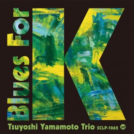 The Tsuyoshi Yamamoto Trio meets Yoshihiko Kannari Blues For K Vol. 1 LP Vinil 180 Gramas 2022 Japão