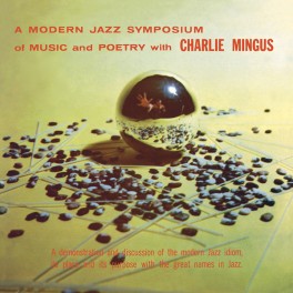 Charles Mingus A Modern Jazz Symposium Of Music And Poetry 2LP 180g Vinyl Kevin Gray New Land EU