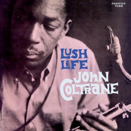 John Coltrane Lush Life LP Vinil 180 Gramas Prestige Mono Kevin Gray Analogue Productions QRP USA John Coltrane Lush Life LP Vinil 180 Gramas Prestige Mono Kevin Gray Analogue Productions QRP USA
