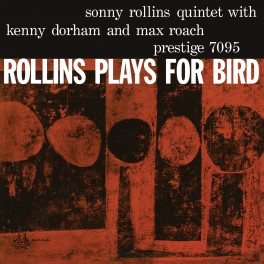 Sonny Rollins Plays For Bird LP Vinil 180 Gramas Prestige Mono Analogue Productions QRP USA Sonny Rollins Plays For Bird LP Vinil 180 Gramas Prestige Mono Analogue Productions QRP USA