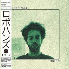 Robohands Green LP Clear Green Vinyl Andy Baxter P-Vine Records PLP-7889 Japan 2022 JP Robohands Green LP Clear Green Vinyl Andy Baxter P-Vine Records PLP-7889 Japan 2022 JP
