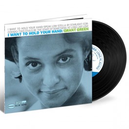 Grant Green I Want To Hold Your Hand LP Vinil 180g Kevin Gray Blue Note Tone Poet RTI 2023 USA