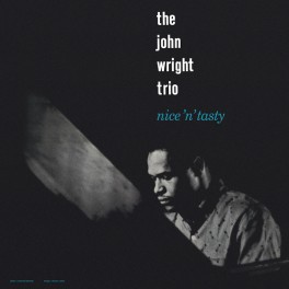 The John Wright Trio Nice 'N' Tasty LP Vinil 180 Gramas Kevin Gray New Land Pallas 2023 EU