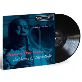 Charlie Parker Now's The Time LP Vinil 180g Sterling Sound Verve By Request Third Man 2023 USA Charlie Parker Now's The Time LP Vinil 180g Sterling Sound Verve By Request Third Man 2023 USA