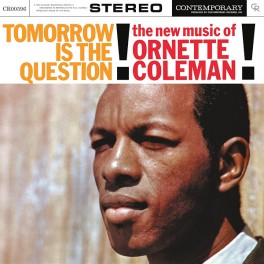Ornette Coleman Tomorrow Is The Question! LP 180g Vinyl Contemporary Acoustic Sounds QRP USA Ornette Coleman Tomorrow Is The Question! LP 180g Vinyl Contemporary Acoustic Sounds QRP USA