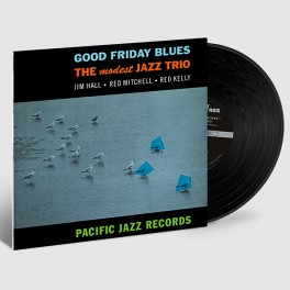 The Modest Jazz Trio Good Friday Blues LP 180 Gram Vinyl Blue Note Tone Poet RTI 2024 USA The Modest Jazz Trio Good Friday Blues LP 180 Gram Vinyl Blue Note Tone Poet RTI 2024 USA